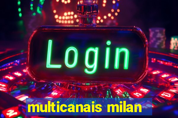 multicanais milan